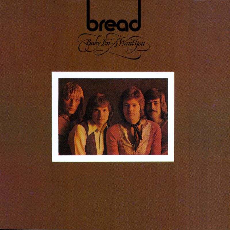 Bread - Baby I'm A Want You